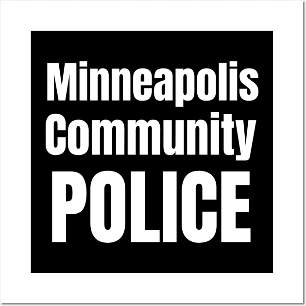 Minneapolis Community Police Wall Art by MalibuSun